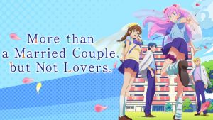 More than a Married Couple, but Not Lovers Hindi, English, Japanese (Multi Audio) Episodes Download