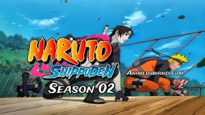 Naruto Shippuden Season 02 official Hindi Dubbed [Multi Audio] Download Free – Animedubhindi.com