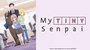 My Tiny Senpai Season 1 Hindi, English, Japanese (Multi Audio) Episodes Download For Free From Animedubhindi.com