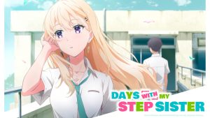 Days with My Stepsister Season 1 Hindi Dubbed Episodes Download Free From Animedubhindi.com