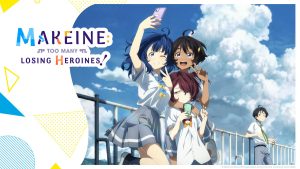 Makeine: Too Many Losing Heroines! (Season 1) Hindi-Tamil-Telugu-Eng-Jap [Multi Audio] Episodes Download Free From Animedubhindi.com